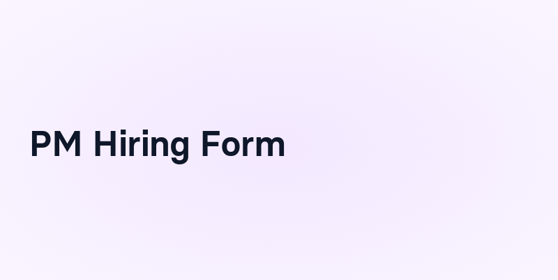 PM Hiring Form