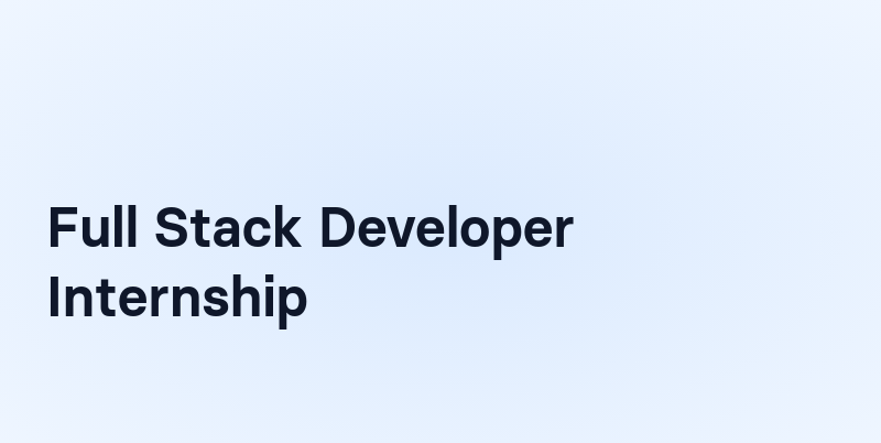 Full Stack Developer Internship