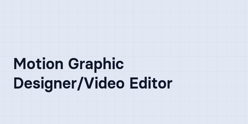 Motion Graphic Designer/Video Editor