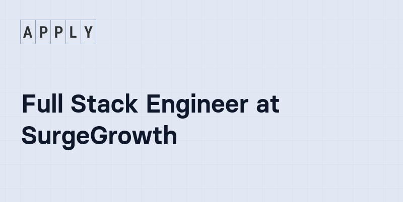 Full Stack Engineer at SurgeGrowth