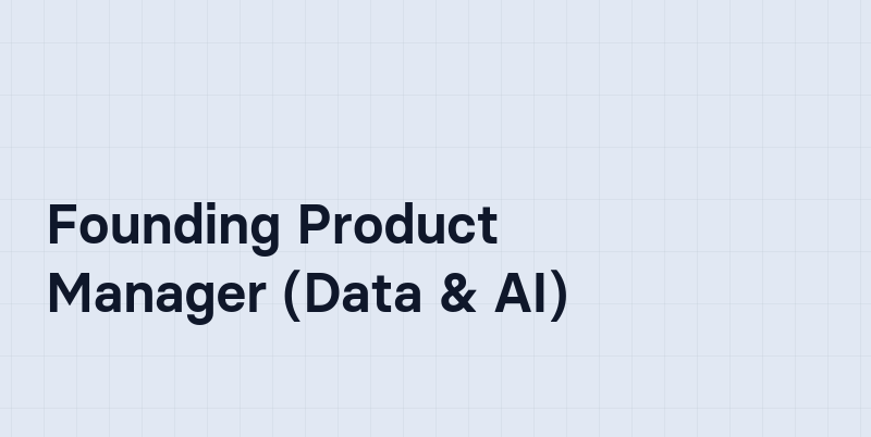 Founding Product Manager (Data & AI)