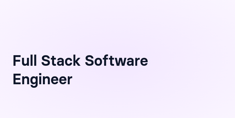 Full Stack Software Engineer